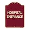 Signmission Designer Series Hospital Entrance, Burgundy Heavy-Gauge Aluminum Sign, 24" x 18", BU-1824-24455 A-DES-BU-1824-24455 - alternate 1